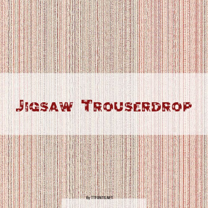Jigsaw Trouserdrop example